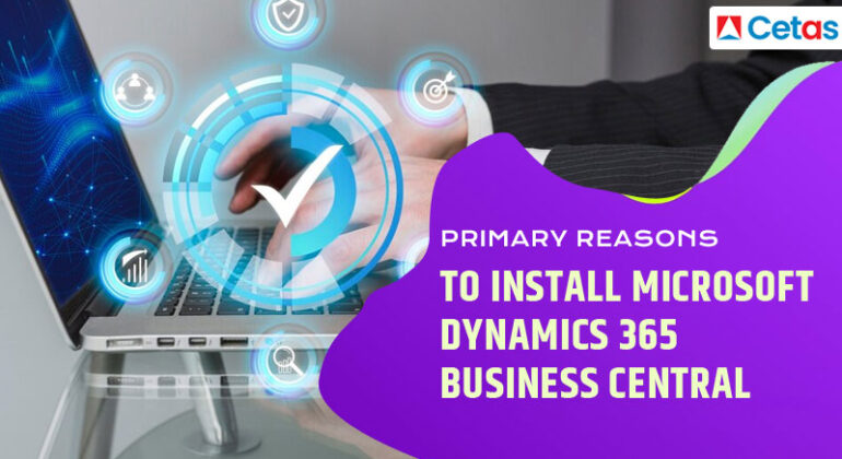 Reasons to Install Microsoft Dynamics 365 Business Central